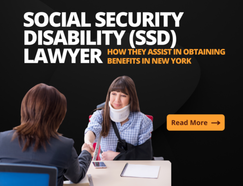 SSDI Lawyer: How They Assist in Obtaining Benefits in New York