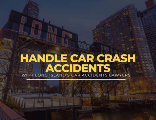How Long Island Car Accident Lawyers Can Assist You After a Car Crash?