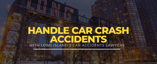 Best Car Accident Lawyer - How Long Island Car Accident Lawyers Can Assist You After a Car Crash